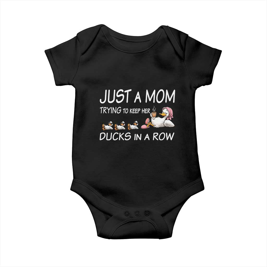 Funny Duck Mom Baby Onesie Just A Mom Trying To Keep Her Ducks In A Row TS14 Black Print Your Wear