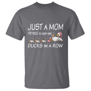 Funny Duck Mom T Shirt Just A Mom Trying To Keep Her Ducks In A Row TS14 Charcoal Print Your Wear