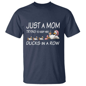 Funny Duck Mom T Shirt Just A Mom Trying To Keep Her Ducks In A Row TS14 Navy Print Your Wear