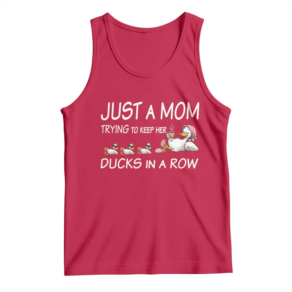 Funny Duck Mom Tank Top Just A Mom Trying To Keep Her Ducks In A Row TS14 Red Print Your Wear