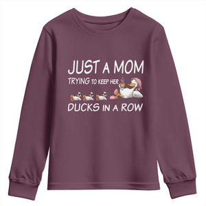 Funny Duck Mom Youth Sweatshirt Just A Mom Trying To Keep Her Ducks In A Row TS14 Maroon Print Your Wear