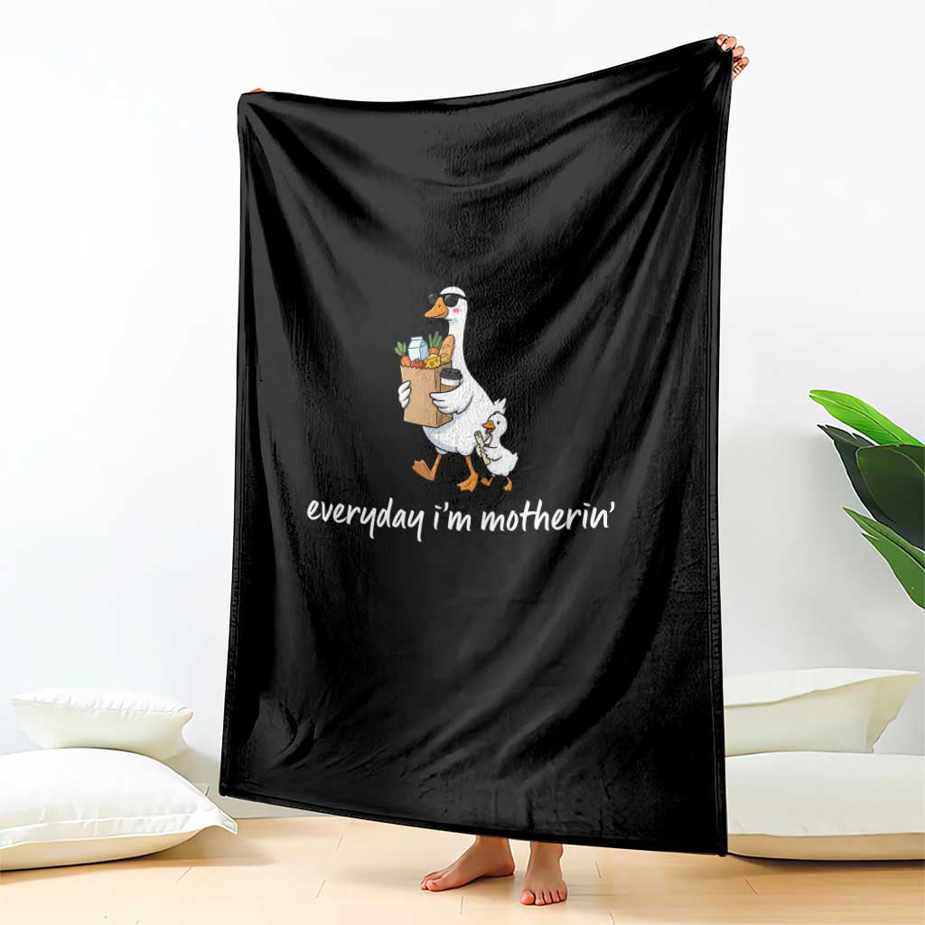 Everyday I'm Motherin Throw Blanket Funny Goose Mom TS14 Print Your Wear