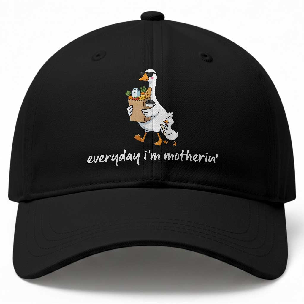 Everyday I'm Motherin Baseball Cap Funny Goose Mom TS14 Print Your Wear