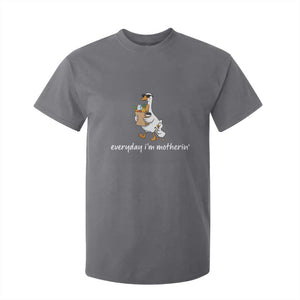 Everyday I'm Motherin T Shirt For Kid Funny Goose Mom TS14 Charcoal Print Your Wear