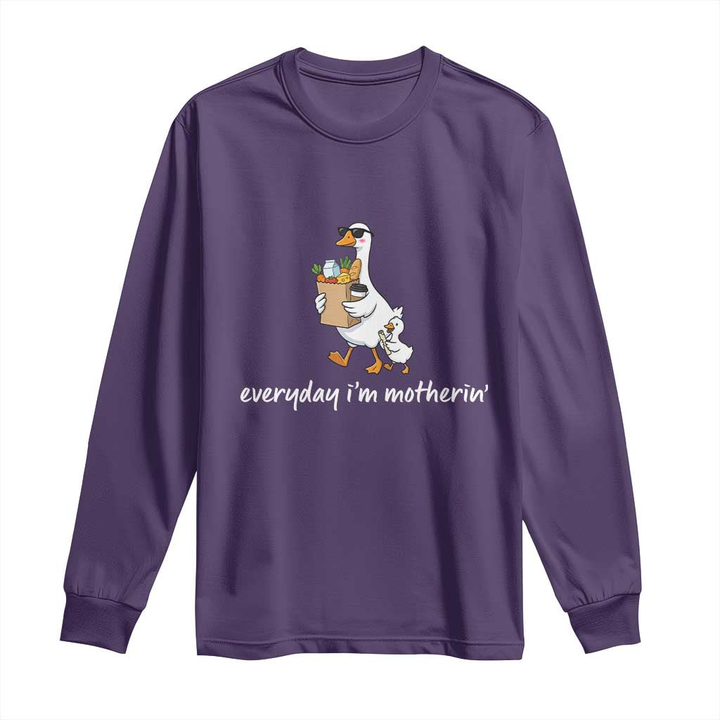 Everyday I'm Motherin Long Sleeve Shirt Funny Goose Mom TS14 Purple Print Your Wear