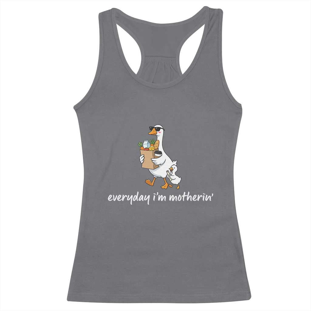 Everyday I'm Motherin Racerback Tank Top Funny Goose Mom TS14 Charcoal Print Your Wear