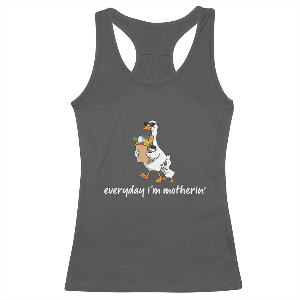 Everyday I'm Motherin Racerback Tank Top Funny Goose Mom TS14 Dark Heather Print Your Wear
