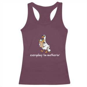 Everyday I'm Motherin Racerback Tank Top Funny Goose Mom TS14 Maroon Print Your Wear