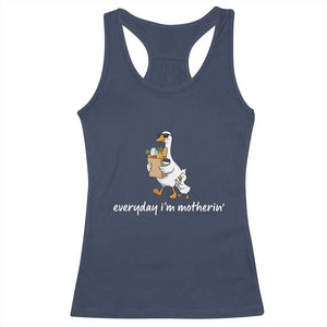 Everyday I'm Motherin Racerback Tank Top Funny Goose Mom TS14 Navy Print Your Wear