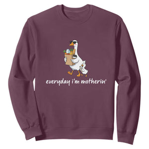 Everyday I'm Motherin Sweatshirt Funny Goose Mom TS14 Maroon Print Your Wear