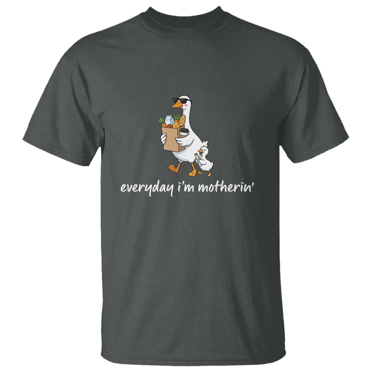 Everyday I'm Motherin T Shirt Funny Goose Mom TS14 Dark Heather Print Your Wear