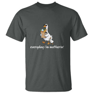 Everyday I'm Motherin T Shirt Funny Goose Mom TS14 Dark Heather Print Your Wear