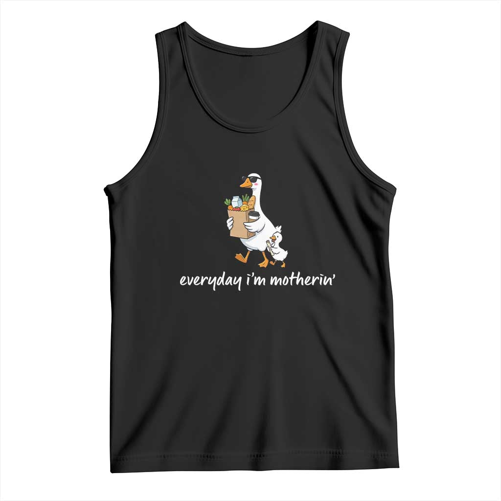 Everyday I'm Motherin Tank Top Funny Goose Mom TS14 Black Print Your Wear