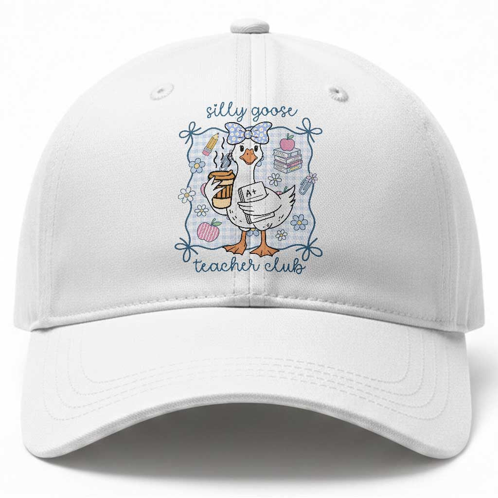 Silly Goose Teacher Club Baseball Cap Funny Back to School First Day TS14 Print Your Wear