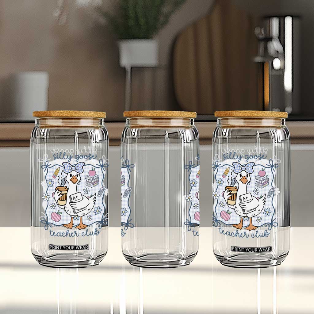 Silly Goose Teacher Club Glass Can Funny Back to School First Day TS14 Print Your Wear