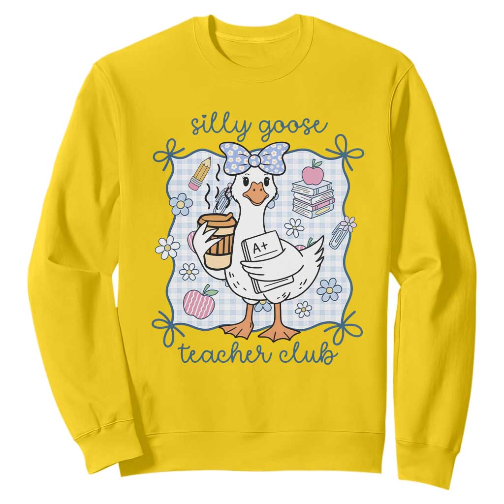 Silly Goose Teacher Club Sweatshirt Funny Back to School First Day TS14 Daisy Print Your Wear