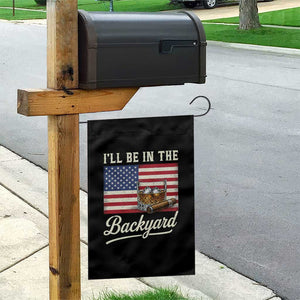 I'll Be in the Backyard Garden Flag USA Flag Cigar and Bourbon TS14 Print Your Wear