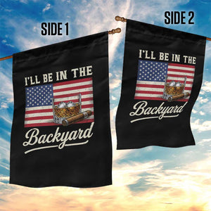 I'll Be in the Backyard Garden Flag USA Flag Cigar and Bourbon TS14 Print Your Wear