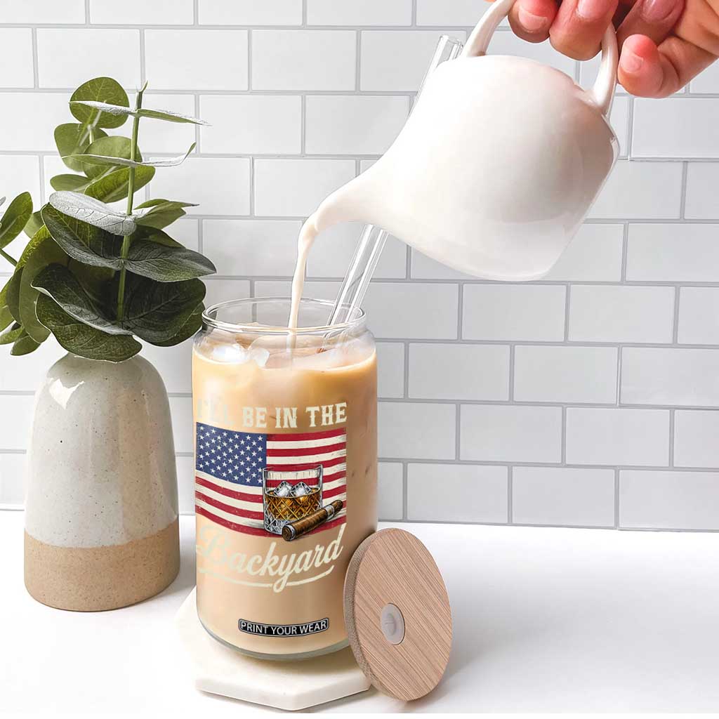 I'll Be in the Backyard Glass Can USA Flag Cigar and Bourbon TS14 Print Your Wear