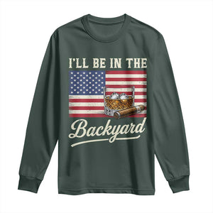 I'll Be in the Backyard Long Sleeve Shirt USA Flag Cigar and Bourbon TS14 Dark Forest Green Print Your Wear
