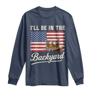I'll Be in the Backyard Long Sleeve Shirt USA Flag Cigar and Bourbon TS14 Navy Print Your Wear