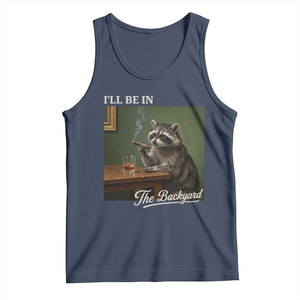 I'll Be in the Backyard Tank Top Funny Whiskey Cigar Raccoon Meme TS14 Navy Print Your Wear