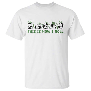 This Is How I Roll T Shirt Cute Bear Panda Lover TS14 White Print Your Wear