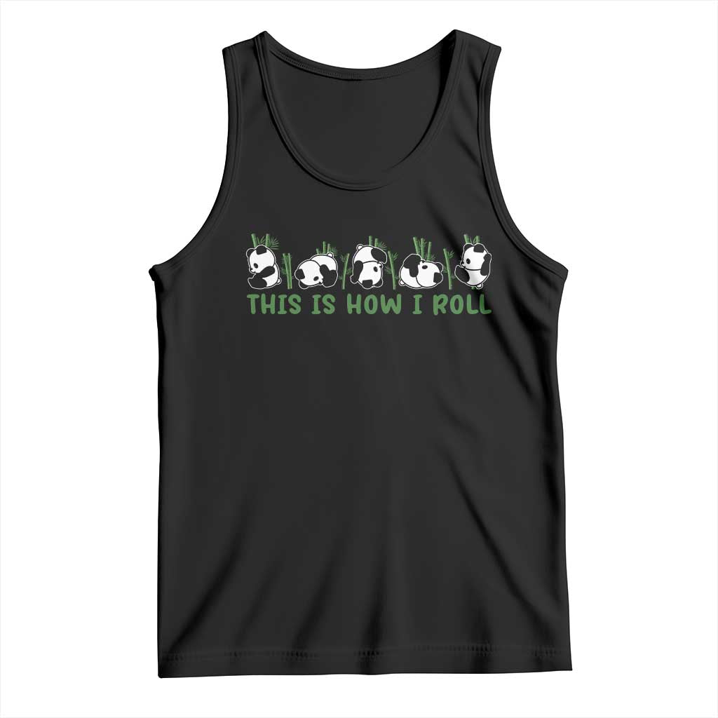 This Is How I Roll Tank Top Cute Bear Panda Lover TS14 Black Print Your Wear