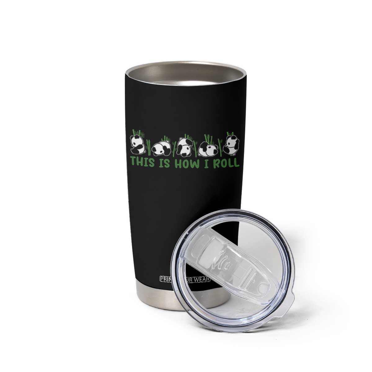 This Is How I Roll Tumbler Cup Cute Bear Panda Lover TS14 Print Your Wear