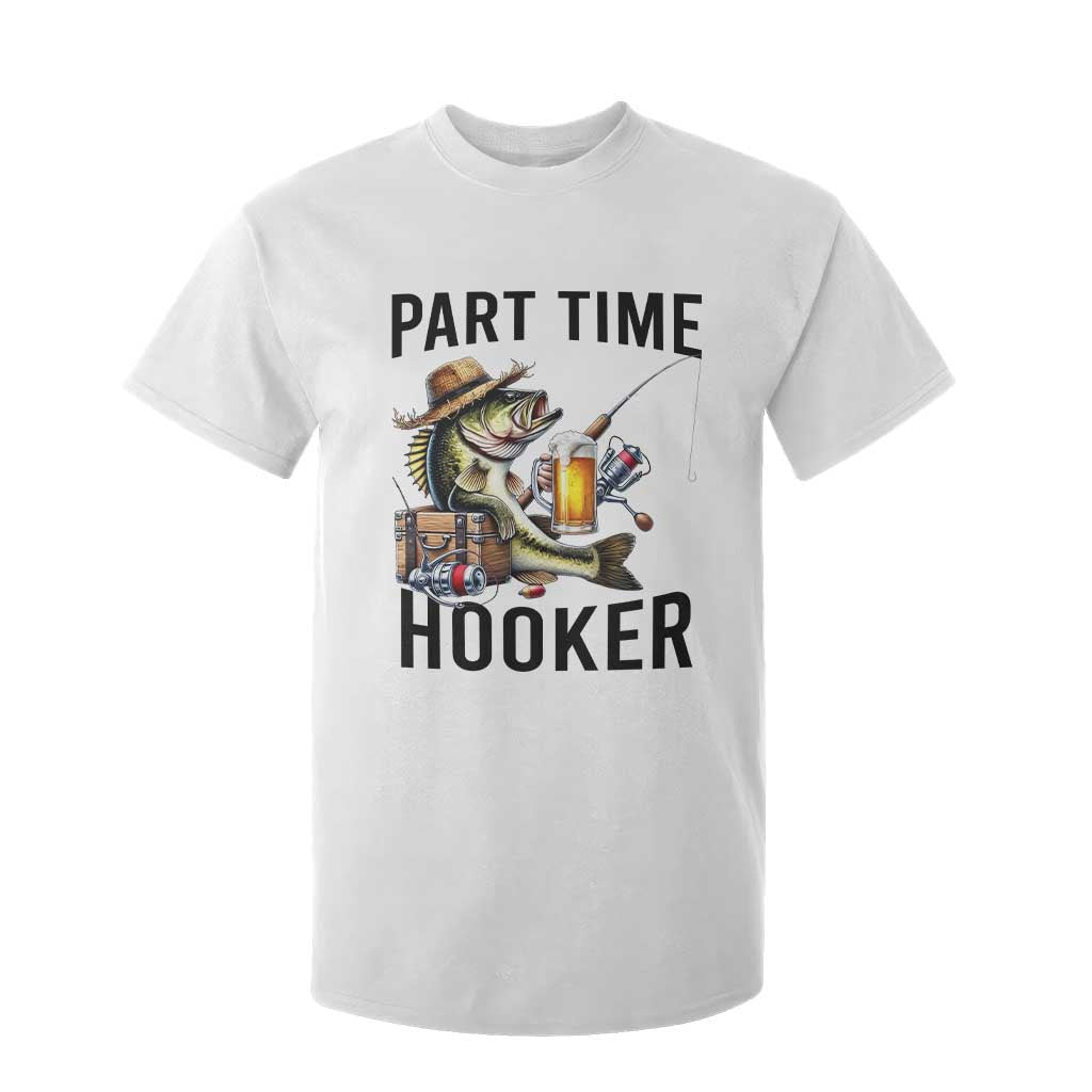 Part Time Hooker T Shirt For Kid Funny Bass Fishing Beer Joke TS14 White Print Your Wear
