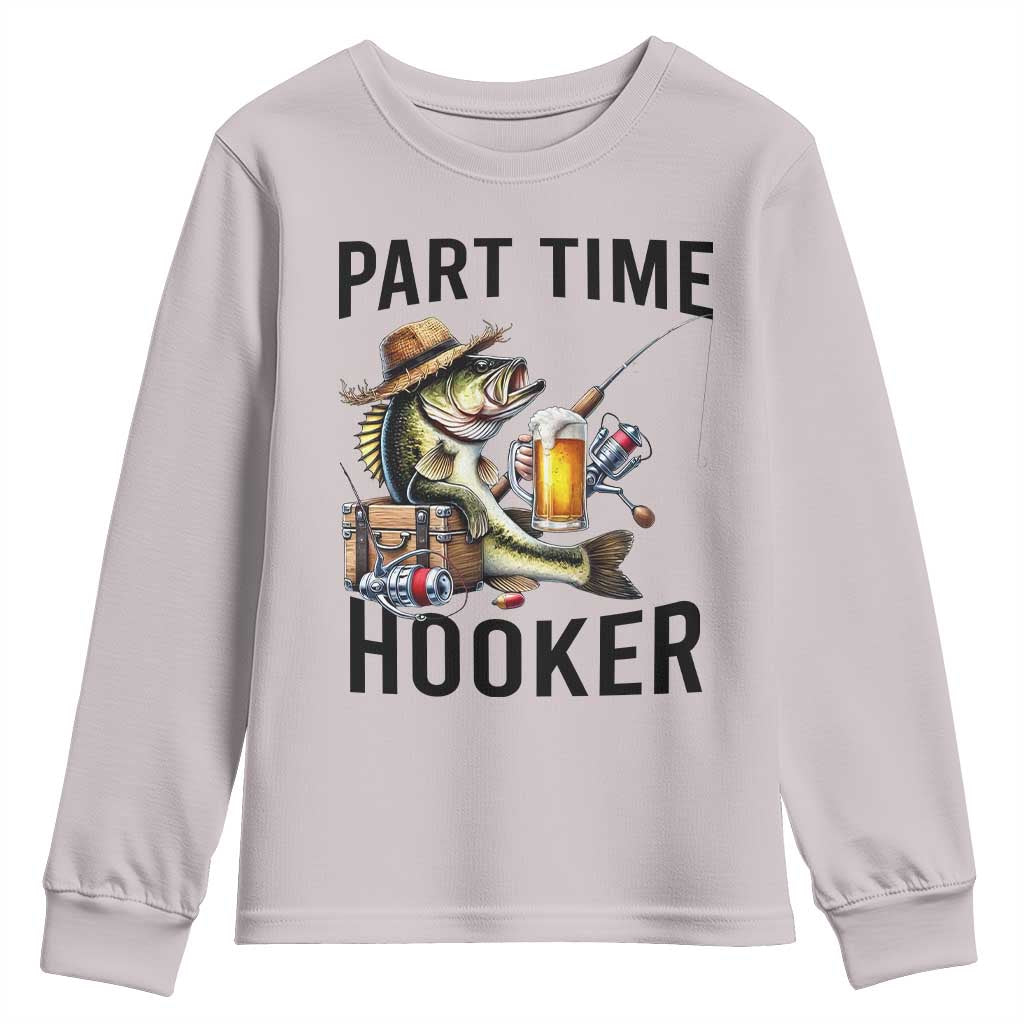 Part Time Hooker Youth Sweatshirt Funny Bass Fishing Beer Joke TS14 Ice Gray Print Your Wear