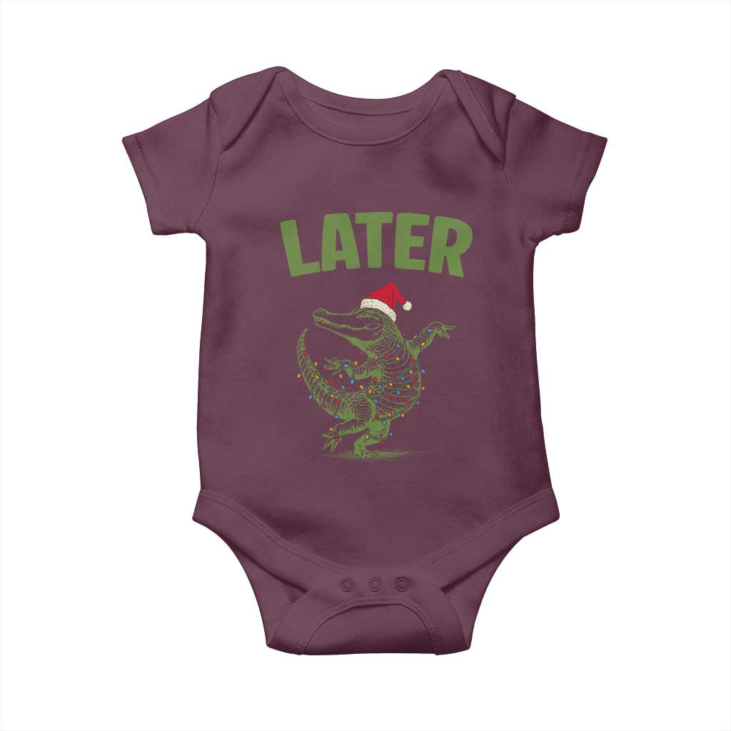 Funny Gator Sarcastic Christmas Baby Onesie Later Alligator TS14 Maroon Print Your Wear