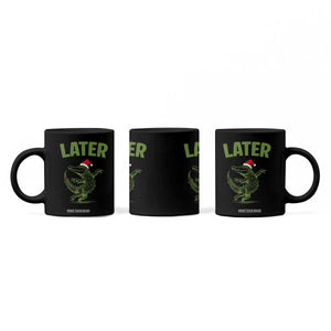 Funny Gator Sarcastic Christmas Coffee Mug Later Alligator TS14 Print Your Wear