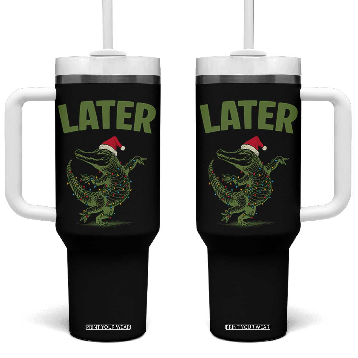 Funny Gator Sarcastic Christmas Tumbler With Handle Later Alligator TS14 One Size: 40 oz Black Print Your Wear