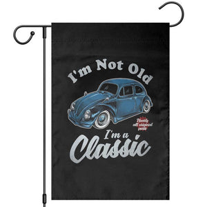 I'm Not Old I'm Classic Garden Flag Vintage Distressed Classic Bug Travel TS14 Black Print Your Wear