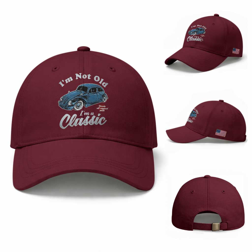 I'm Not Old I'm Classic Baseball Cap Vintage Distressed Classic Bug Travel TS14 Baseball Cap Universal Fit Maroon Print Your Wear