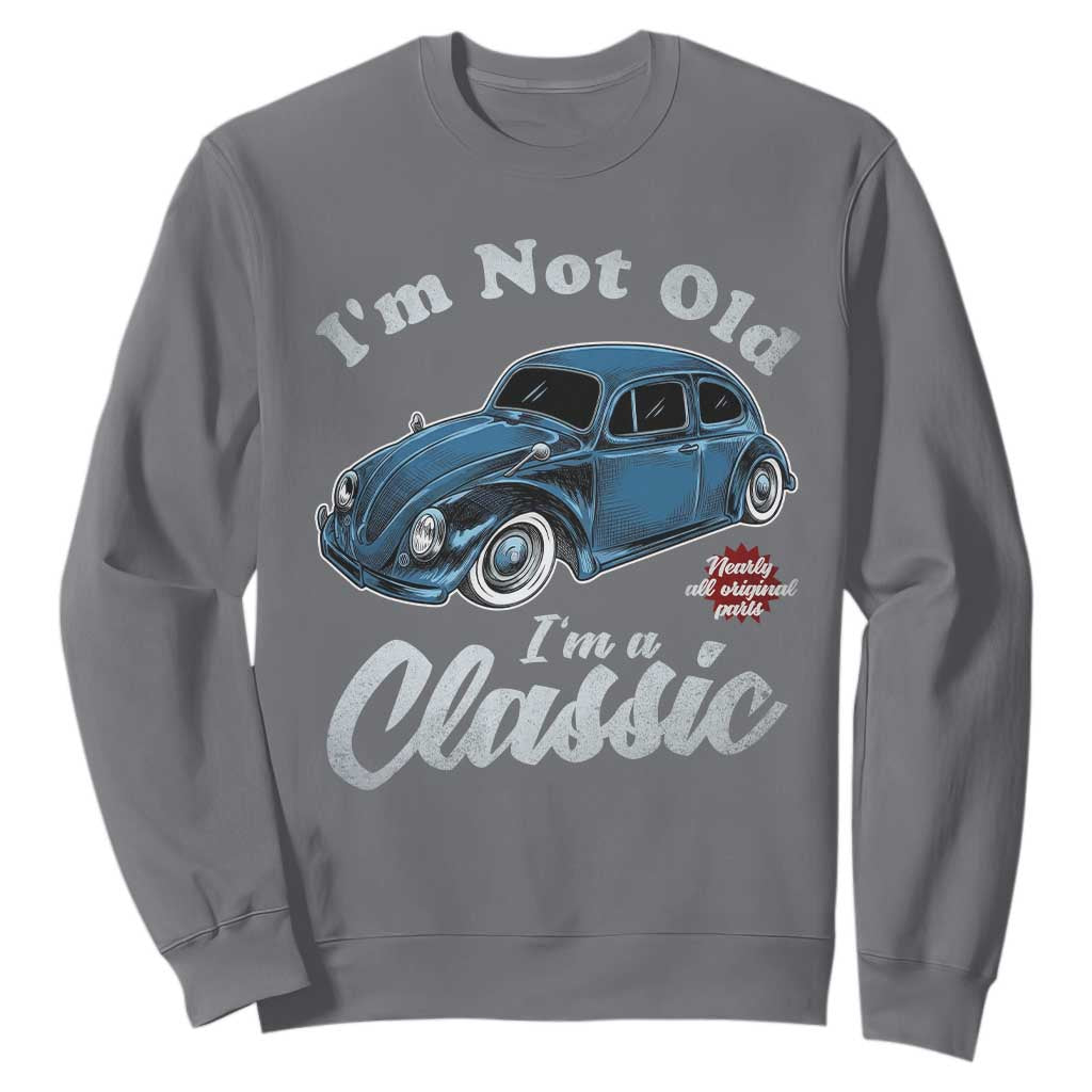I'm Not Old I'm Classic Sweatshirt Vintage Distressed Classic Bug Travel TS14 Charcoal Print Your Wear