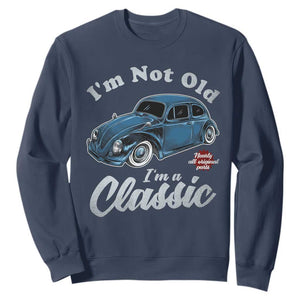 I'm Not Old I'm Classic Sweatshirt Vintage Distressed Classic Bug Travel TS14 Navy Print Your Wear