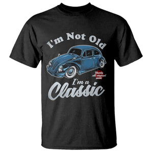 I'm Not Old I'm Classic T Shirt Vintage Distressed Classic Bug Travel TS14 Black Print Your Wear