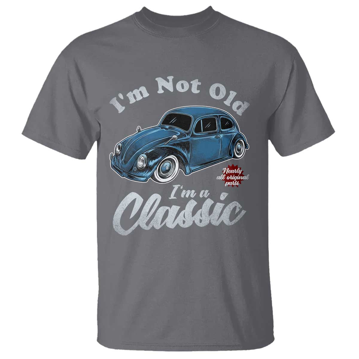I'm Not Old I'm Classic T Shirt Vintage Distressed Classic Bug Travel TS14 Charcoal Print Your Wear