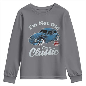 I'm Not Old I'm Classic Youth Sweatshirt Vintage Distressed Classic Bug Travel TS14 Charcoal Print Your Wear