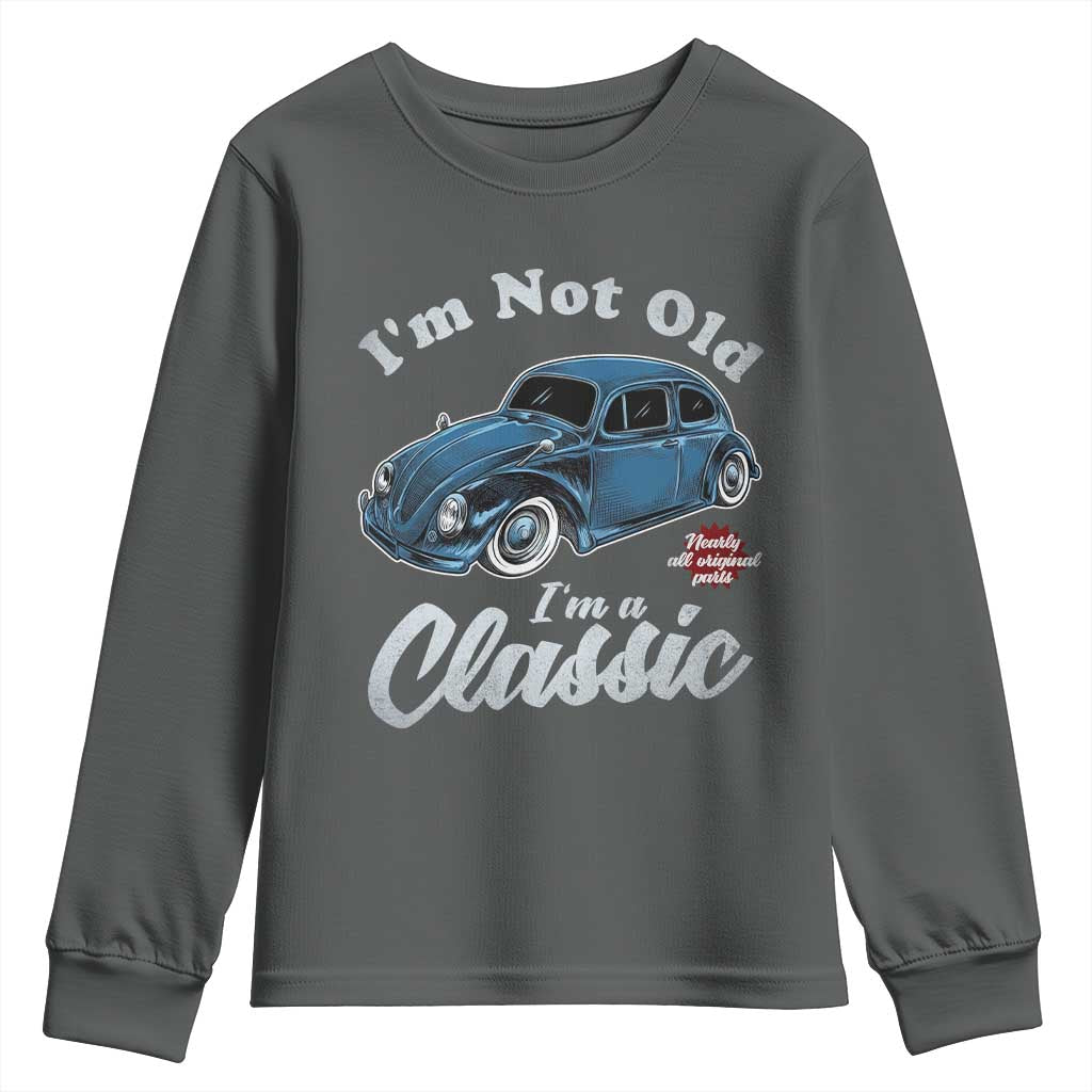I'm Not Old I'm Classic Youth Sweatshirt Vintage Distressed Classic Bug Travel TS14 Dark Heather Print Your Wear