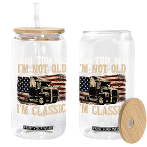 I'm Not Old I'm Classic Glass Can Vintage Distressed Big Rig 18 Wheeler Driver TS14 Print Your Wear