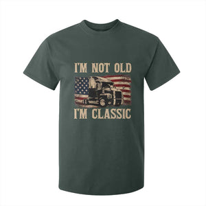 I'm Not Old I'm Classic T Shirt For Kid Vintage Distressed Big Rig 18 Wheeler Driver TS14 Dark Forest Green Print Your Wear
