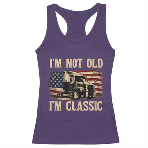 I'm Not Old I'm Classic Racerback Tank Top Vintage Distressed Big Rig 18 Wheeler Driver TS14 Purple Print Your Wear