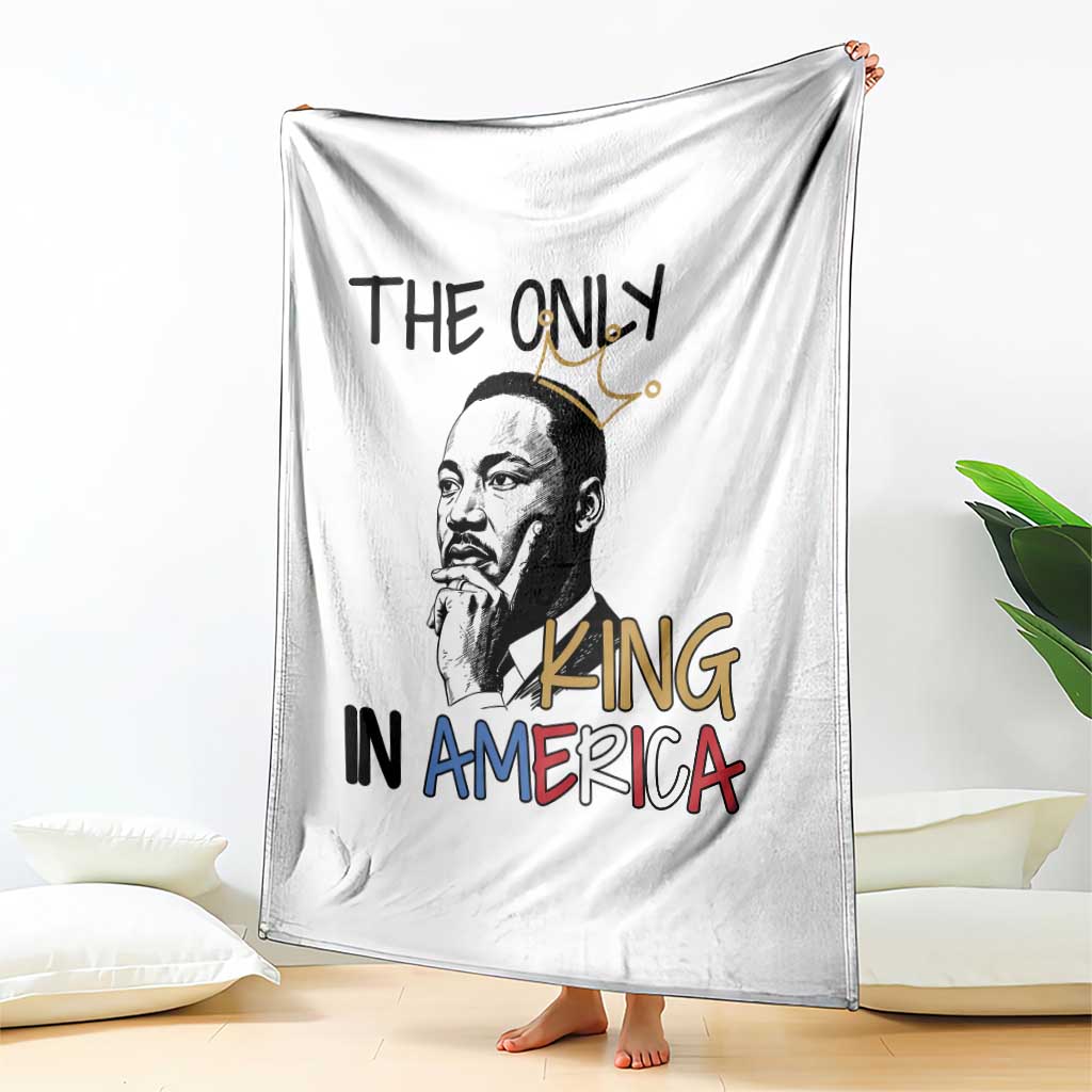 Martin Luther King Jr Throw Blanket The Only King An America TS14 Print Your Wear