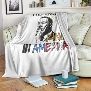 Martin Luther King Jr Throw Blanket The Only King An America TS14 Print Your Wear