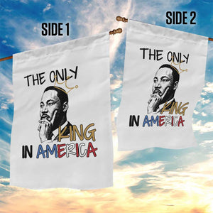 Martin Luther King Jr Garden Flag The Only King An America TS14 Print Your Wear