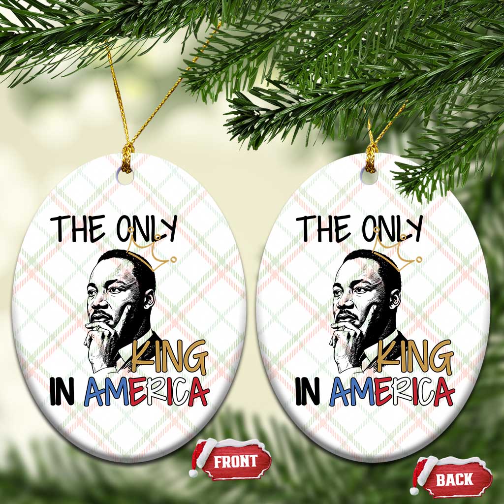 Martin Luther King Jr Ceramic Ornament The Only King An America TS14 Print Your Wear