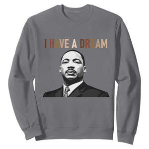 Martin Luther King Jr Sweatshirt I Have a Dream Cool Melanin Black History TS14 Charcoal Print Your Wear